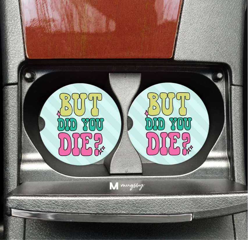 But Did You Die? Funny Car Coasters