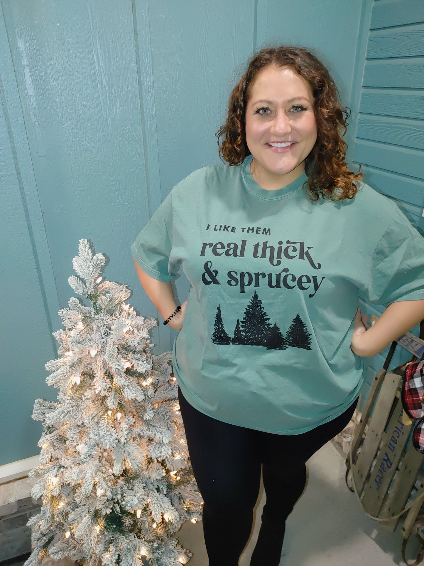 Real Thick & Sprucey Christmas Shirt