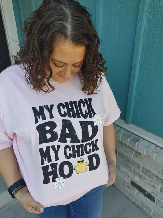 My Chick Bad Graphic T Shirt